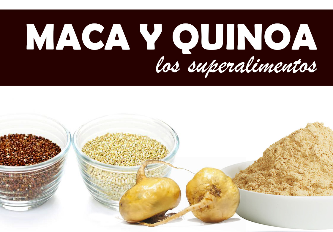 DOS SUPERALIMENTOS ANDINOS: LA QUINOA Y LA MACA 